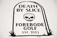Death By Slice Forebode Golf